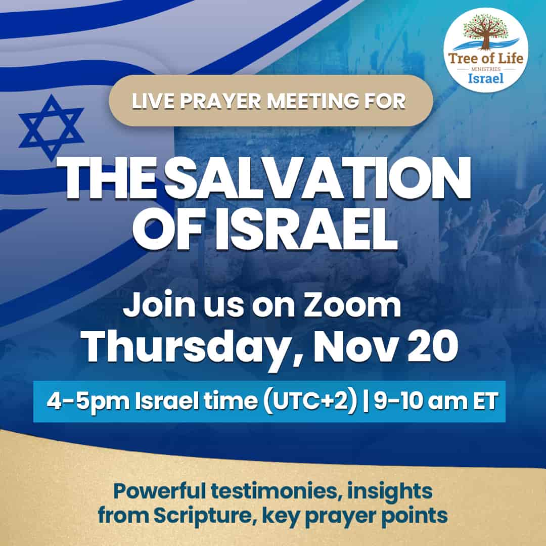 Live prayer meeting for the salvation of Israel - Join us on November 20th, 4PM Israel time