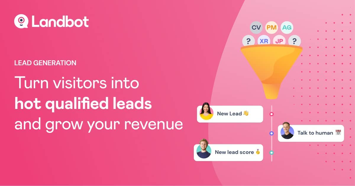 Lead generation with Landbot: turn visitors into hot qualified leads