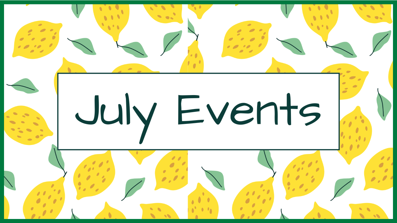 July events in green with a background of yellow lemons 