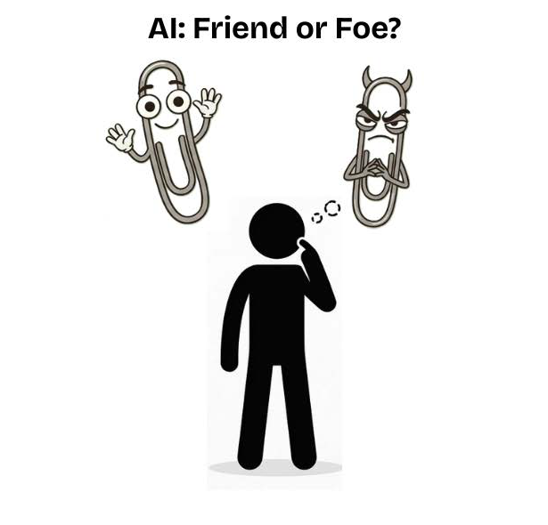 AI" Friend or Foe?