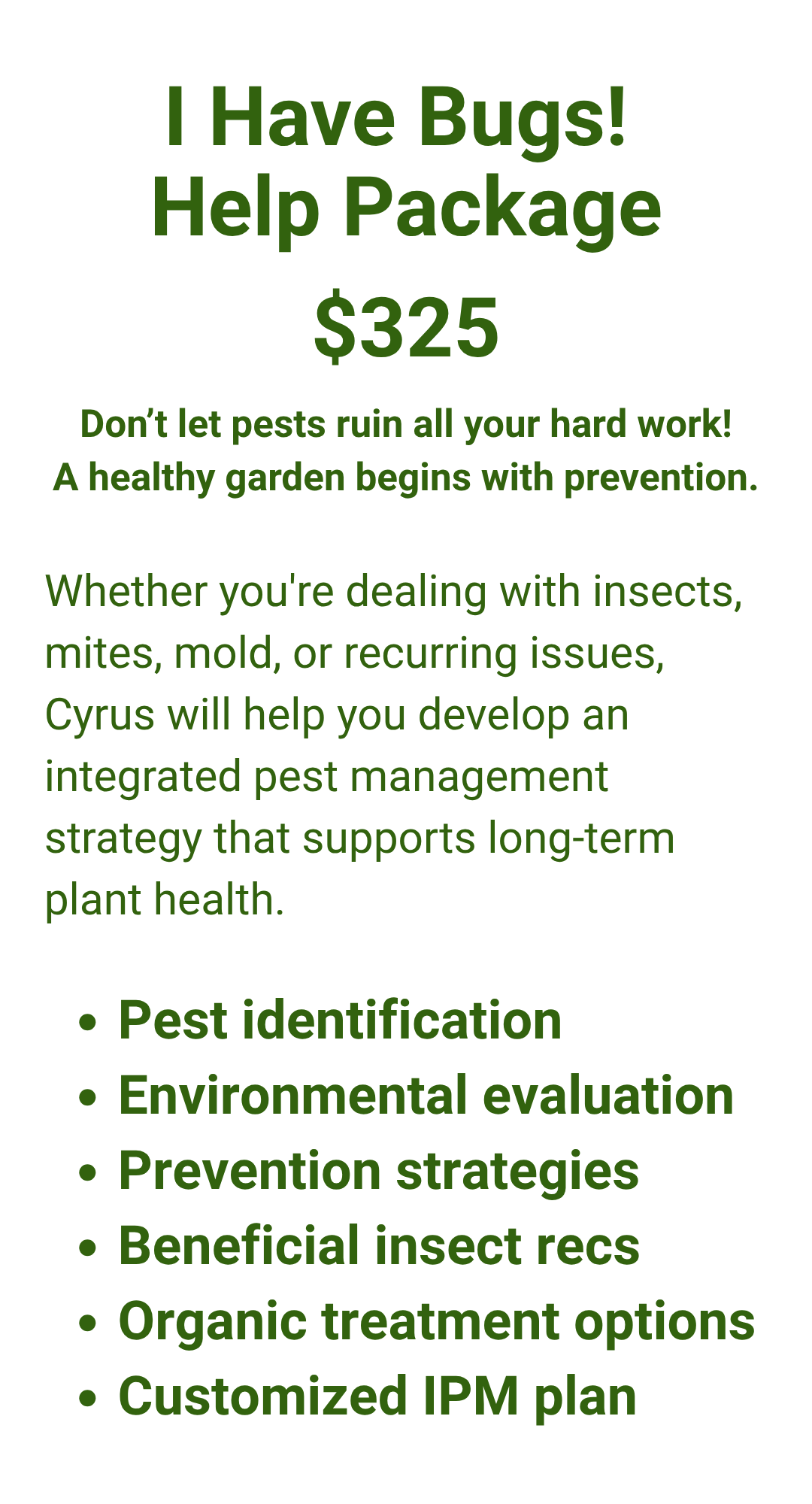 I have bugs help package by Green Mountain Greenhouse