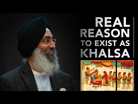 Real reason to exist as Khalsa