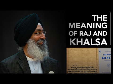 The Meaning of Raj and Khalsa