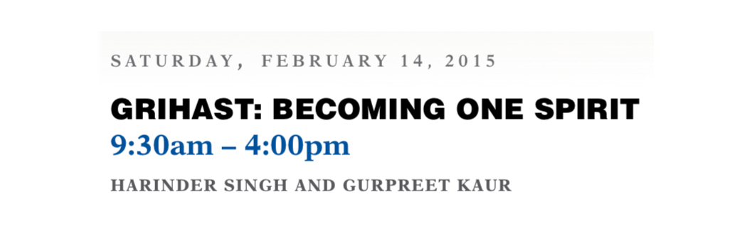 Grihast: Becoming One Spirit | Feb 14, 2015