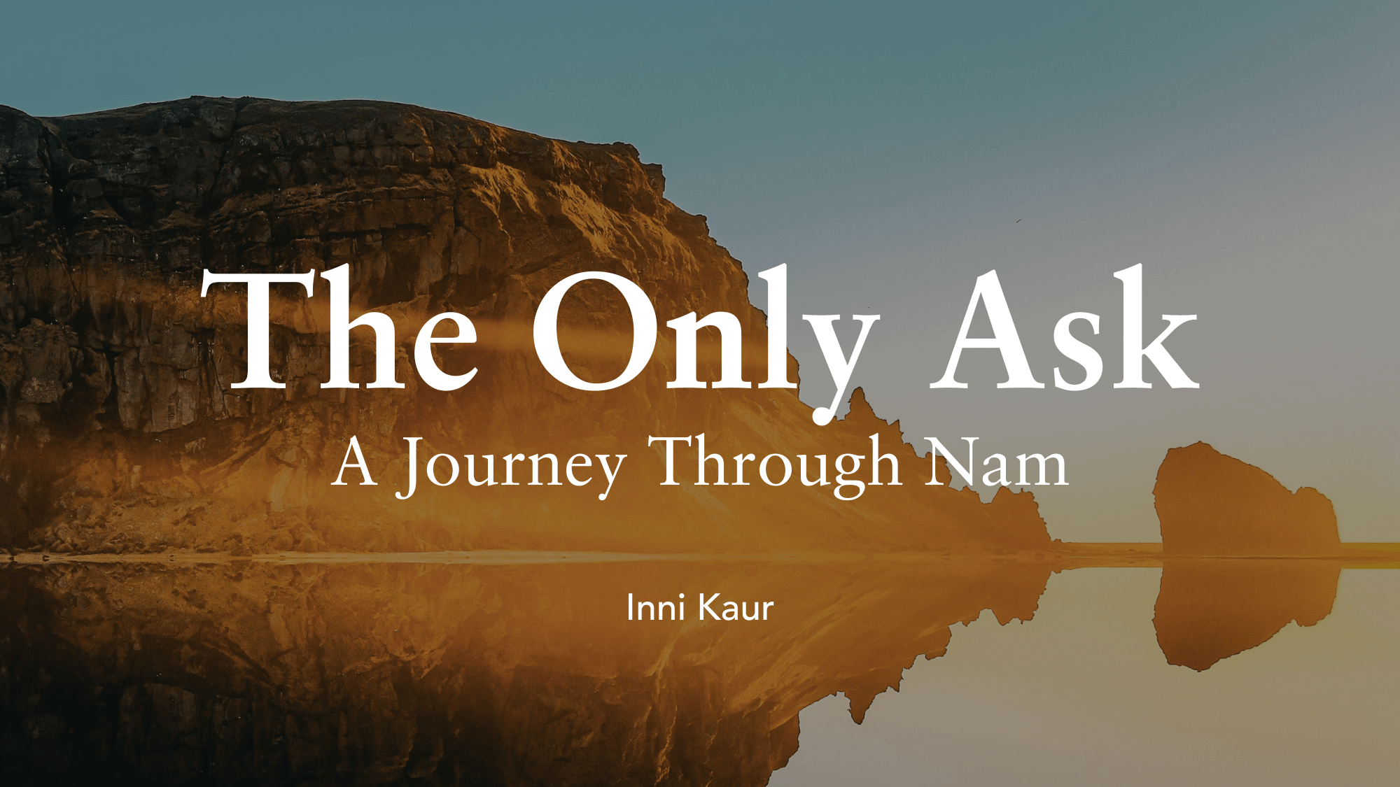The Only Ask: A Journey Through Nam