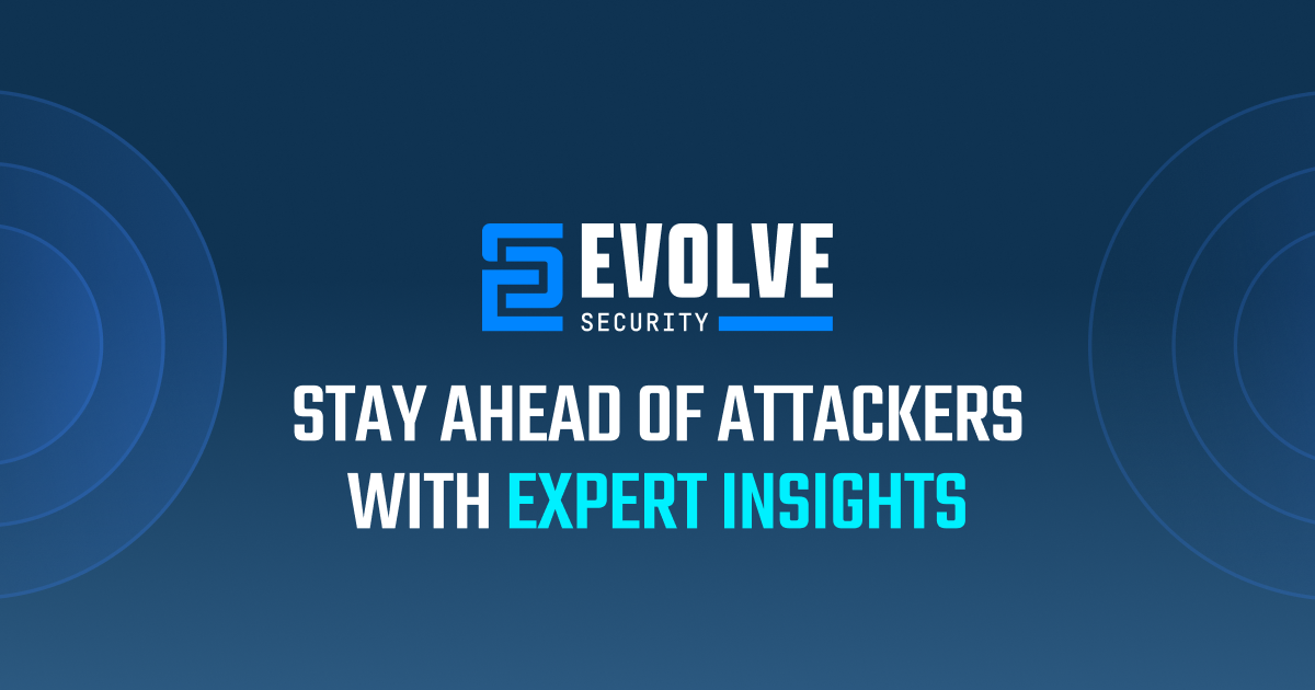 Webinars & Video Content | Evolve Security