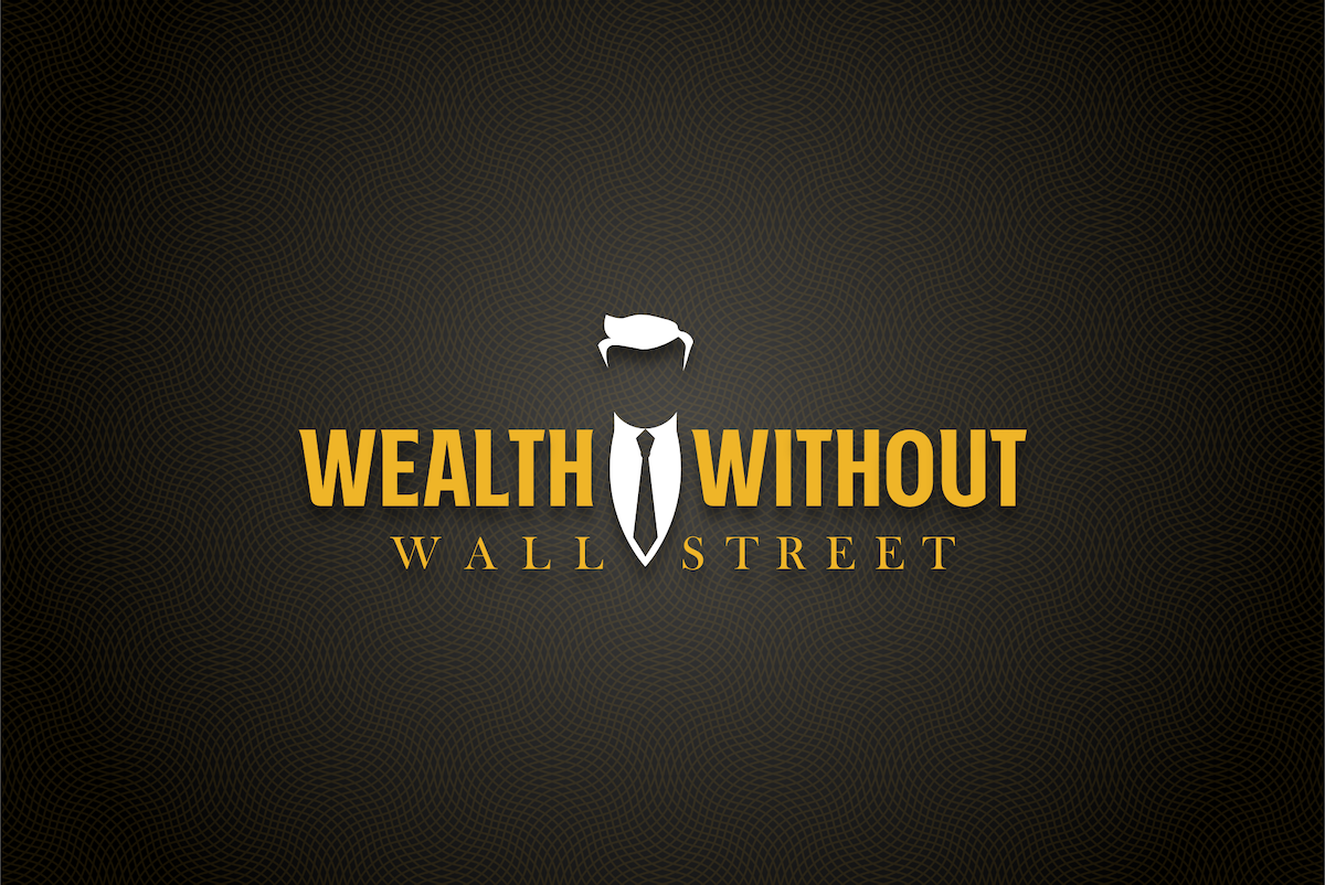 Wealth Without Wall Street | Achieve Financial Freedom