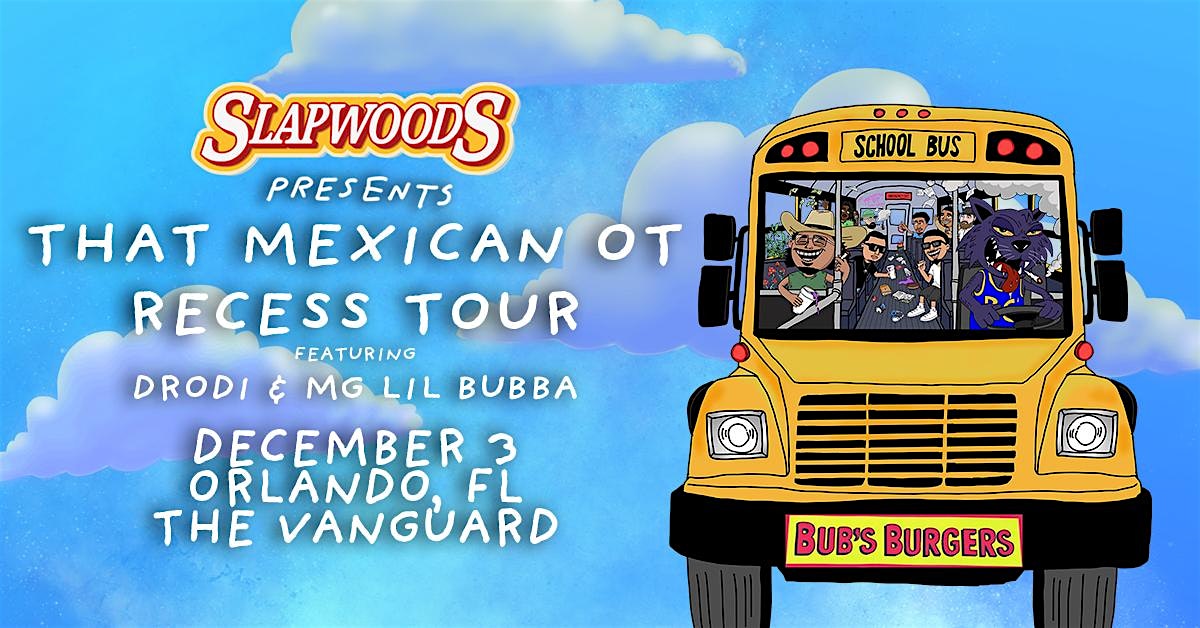 THAT MEXICAN OT: RECESS TOUR - PART 2