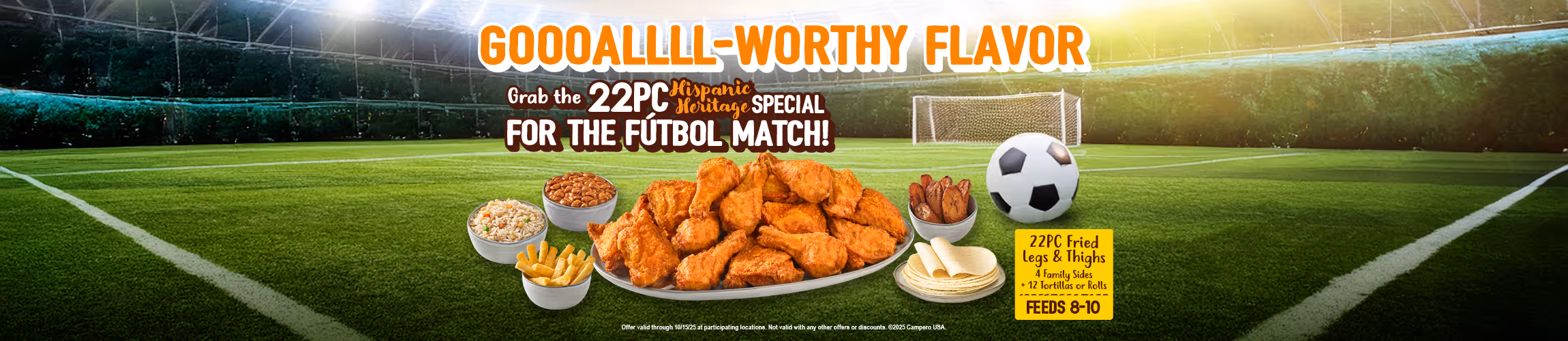 Headline that reads "Goal Worthy Flavor" and features Campero's 22 pc 