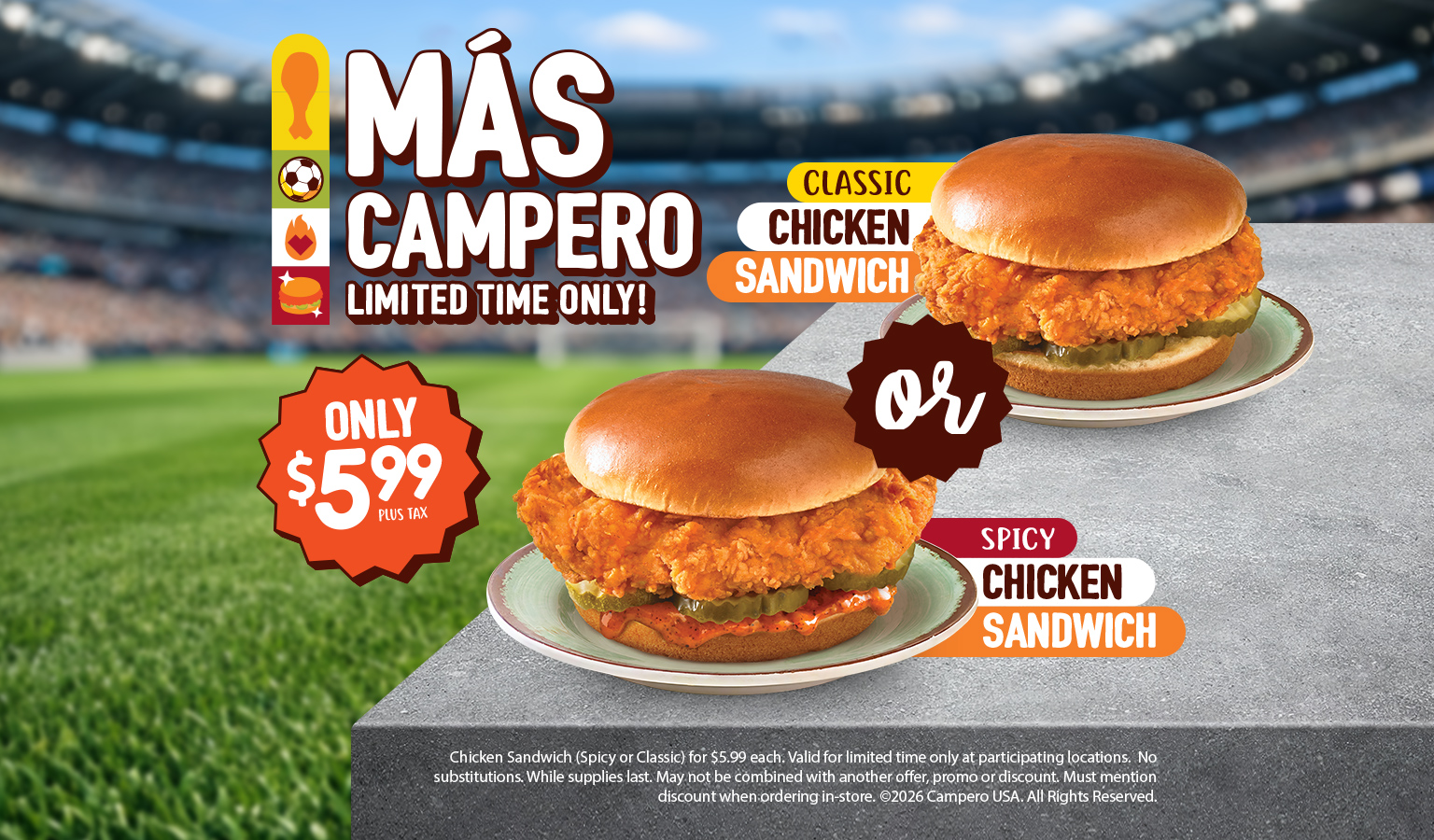 Campero Limited Time Chicken Sandwich promotion: Classic or Spicy Chicken Sandwich for only $5.99 plus tax, with soccer stadium background.