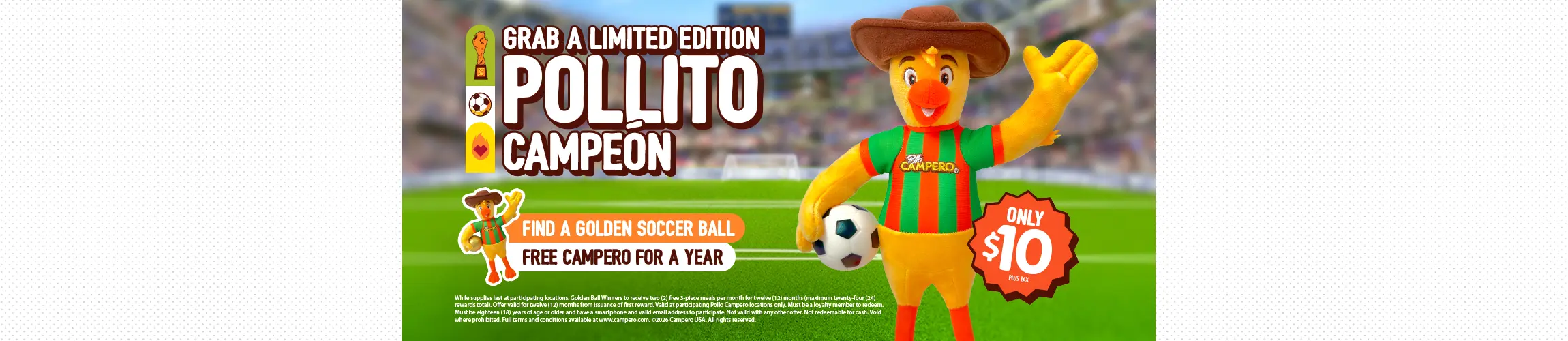 Limited Edition Pollito Campeón plush toy promotion: Soccer-themed yellow chicken mascot in jersey and hat holding a soccer ball, available for $10, with golden ball prize giveaway.