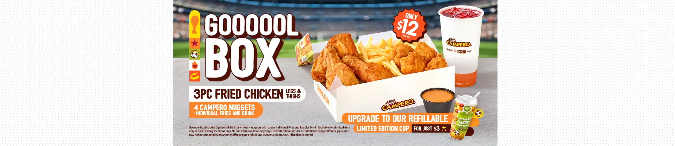 GOOOOOOL Box promotional image featuring 3 pieces of fried chicken, 4 Campero nuggets, fries, drink, and dipping sauce for $12, with limited edition refillable cup upgrade option.