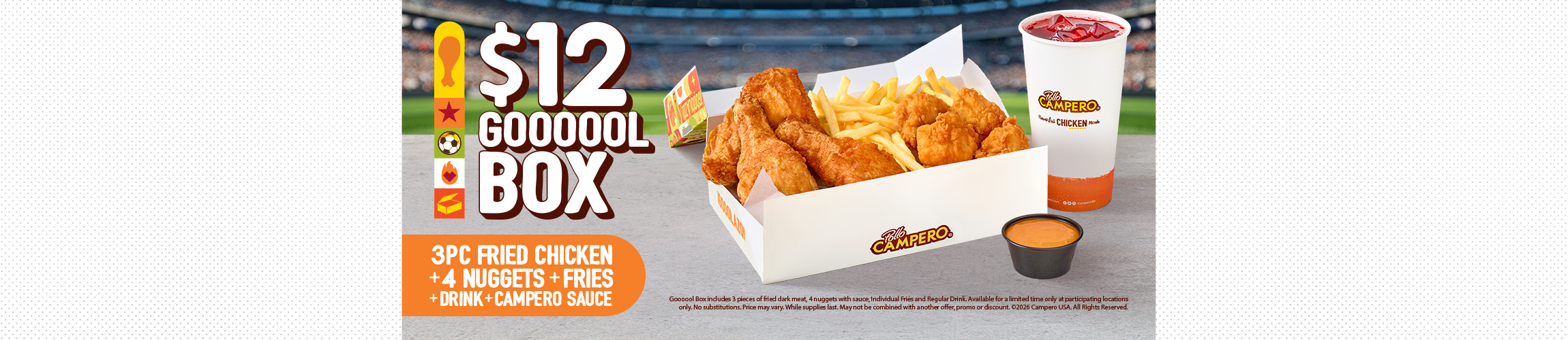 GOOOOOOL Box promotional image featuring 3 pieces of fried chicken, 4 Campero nuggets, fries, drink, and dipping sauce for $12, with limited edition refillable cup upgrade option.