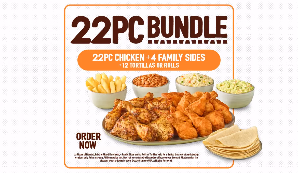 Pollo Campero advertisement promoting the 22PC Bundle. Includes 22 pieces of roasted, fried, or mixed dark meat chicken, four family-size sides, and a choice of 12 tortillas or rolls. Large headline and "Order Now" call-to-action appear on a white background with orange accents.