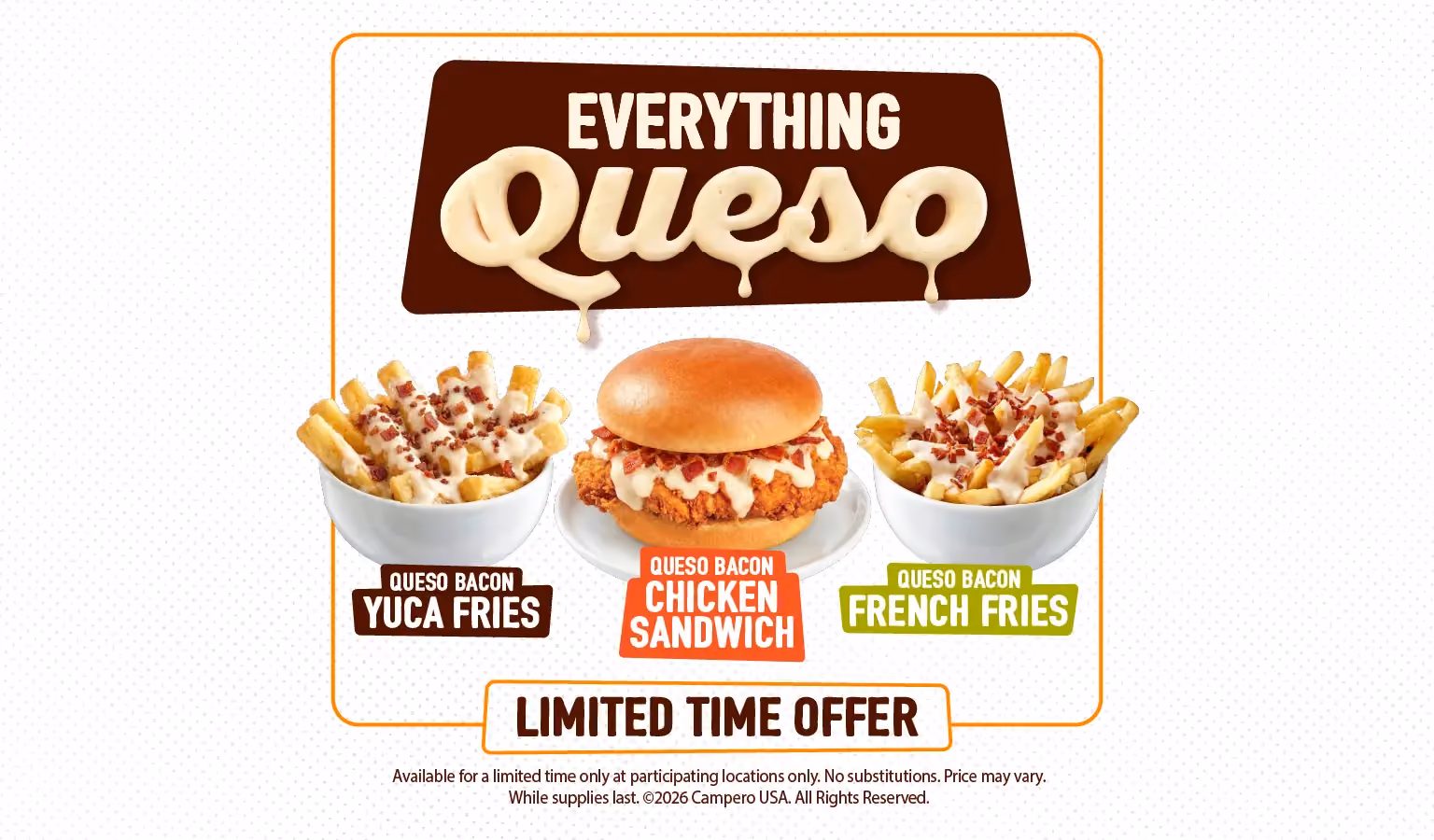 Everything Queso limited-time offer featuring Queso Bacon French Fries, Queso Bacon Chicken Sandwich, and Queso Bacon Yuca Fries.