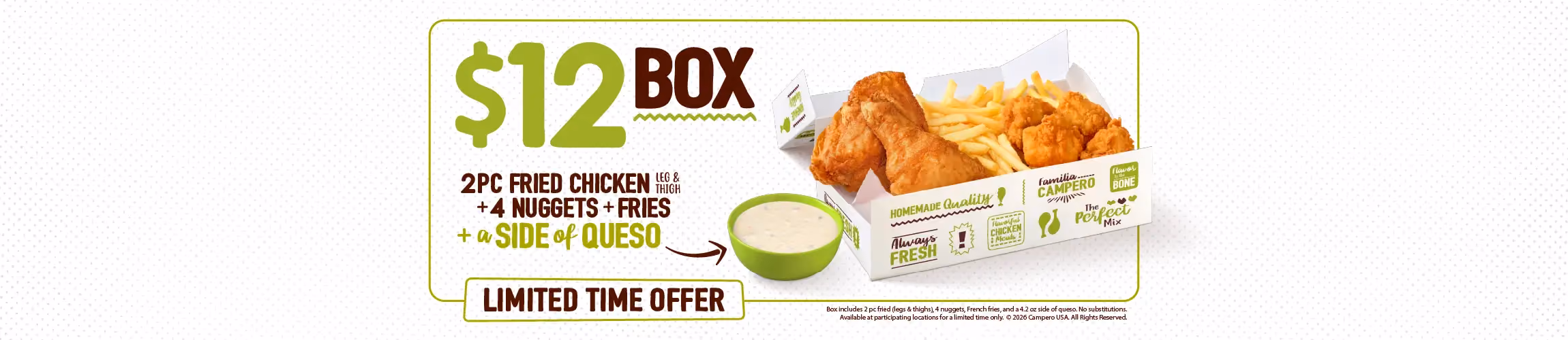 $12 Box limited-time offer featuring 2 pieces of fried chicken, 4 nuggets, French fries, and a side of queso.