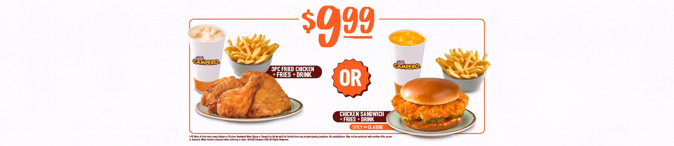 $9.99 meal offer featuring a choice of 3-piece fried chicken or a Classic or Spicy Chicken Sandwich, served with fries and a drink.