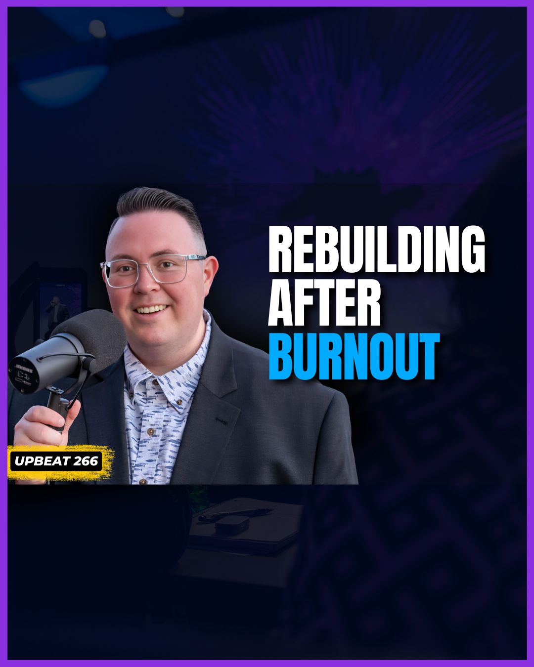 How to Rebuild After Burnout (A Fresh Start for UPBEAT)