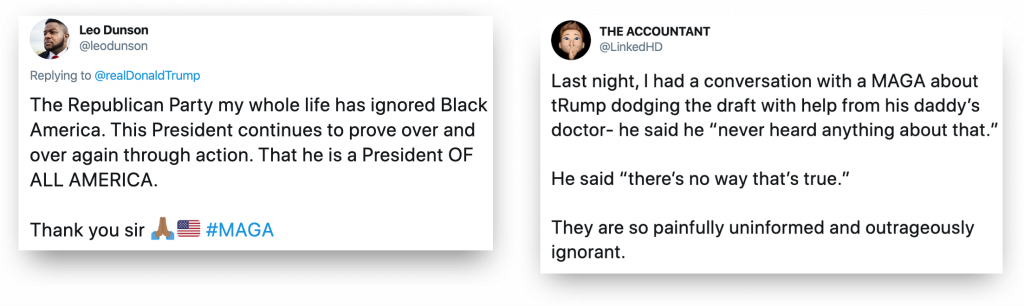 Two tweets about President Donald Trump. The one on the left is written by Leo Dunson and basically says "The Red Party my whole life has ignored Black America. This president continues to prove over and over through action that he is a president of all America." The second by The Accountant says "talking with a MAGA about Trump dodging the draft with help from his daddy doctor, Maga didn't believe it, they are so painfully uninformed and outrageously ignorant."