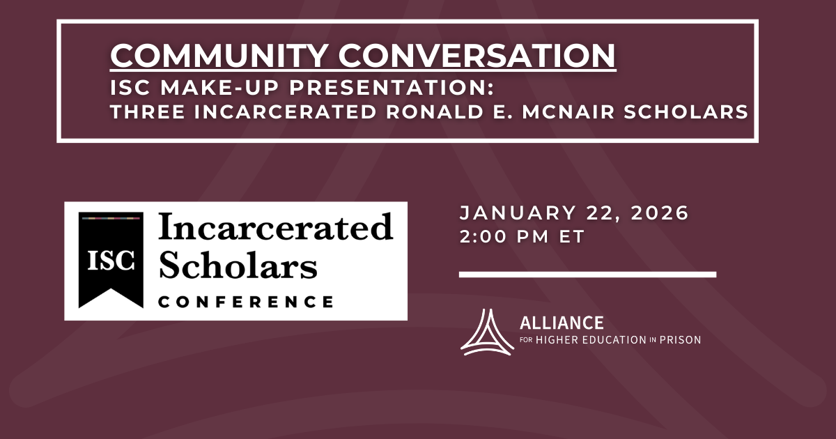 Community Conversation | ISC Make-Up Presentation: Three Incarcerated Ronald E. McNair Scholars