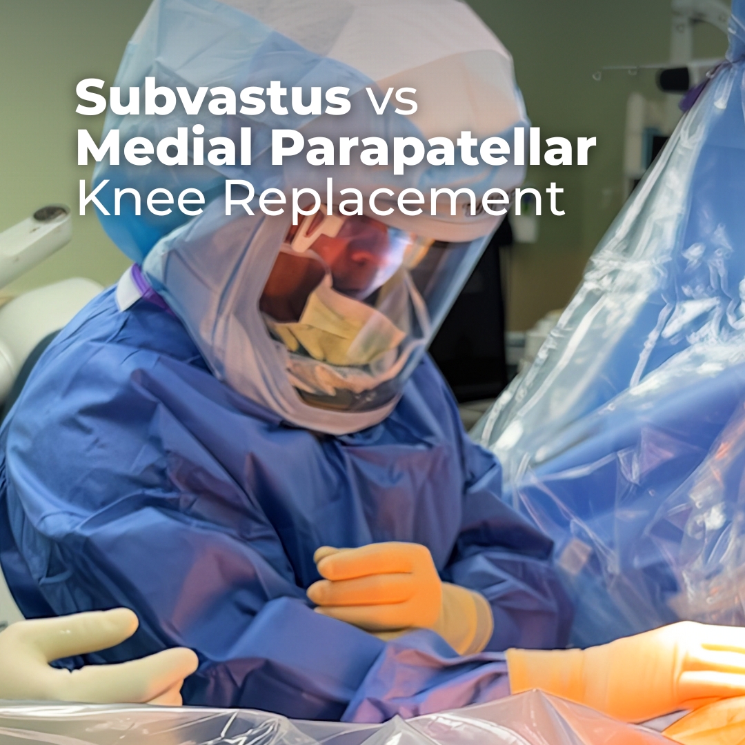 Subvastus vs Medial Parapatellar Knee Replacement