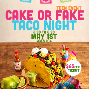 Cake or Fake Teen Event