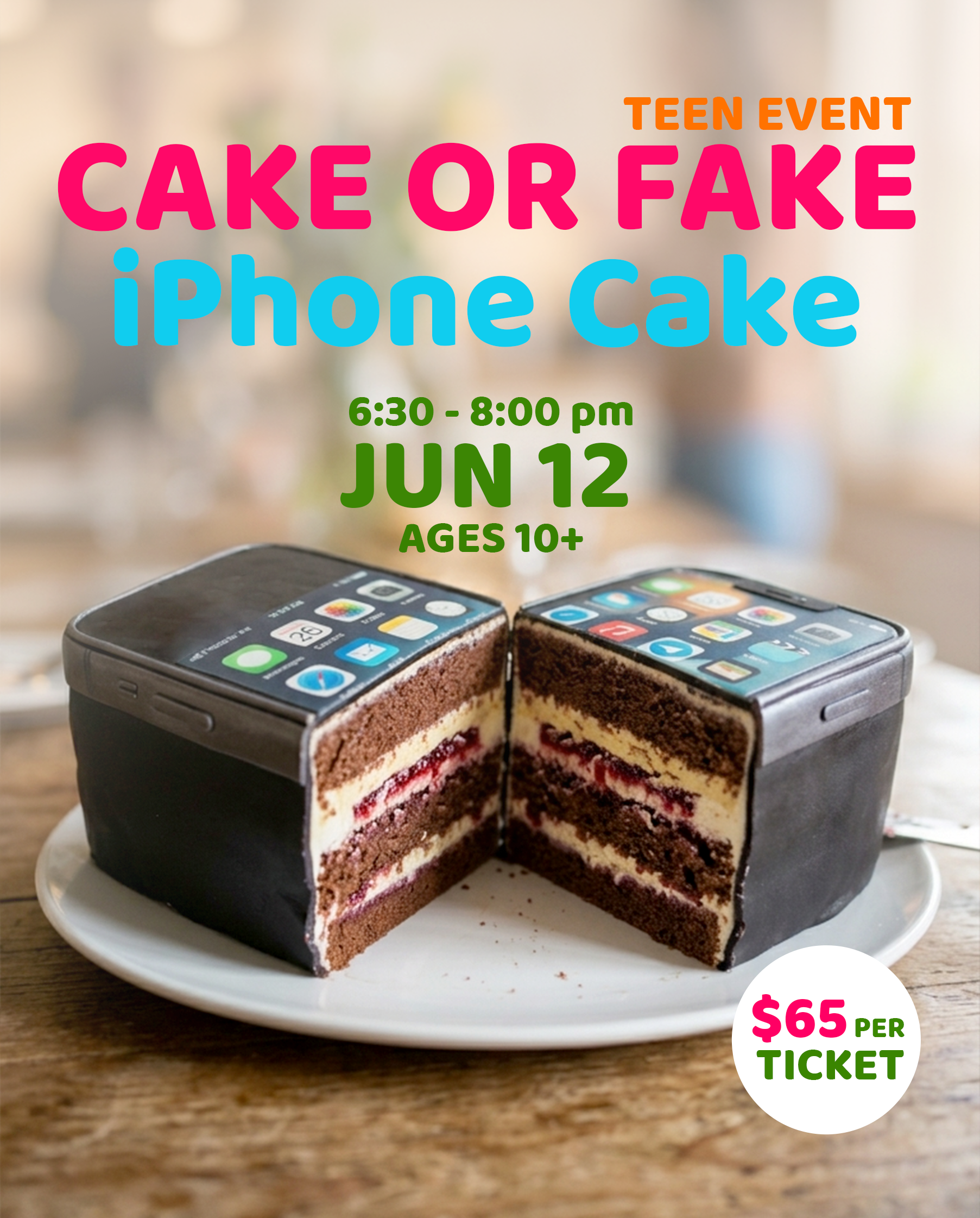 Cake or Fake Teen Event