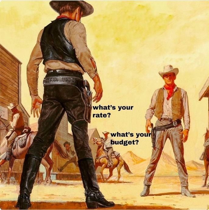 What's your rate? What's your budget? Gun Duel
