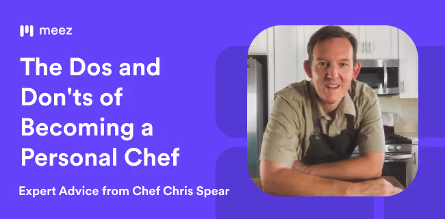 The Dos and Don'ts of Becoming a Personal Chef