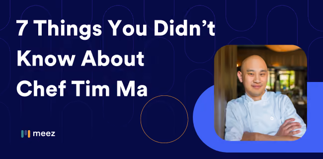7 Things You Didn't Know About Chef Tim Ma
