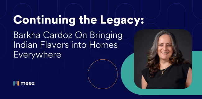 Continuing the Legacy: Barkha Cardoz On Bringing Indian Flavors into Homes Everywhere