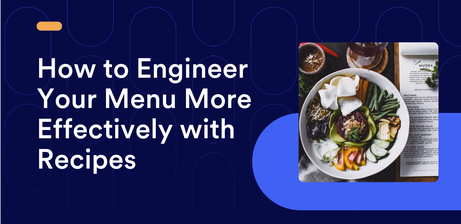 How to Engineer Your Menu More Effectively with Recipes