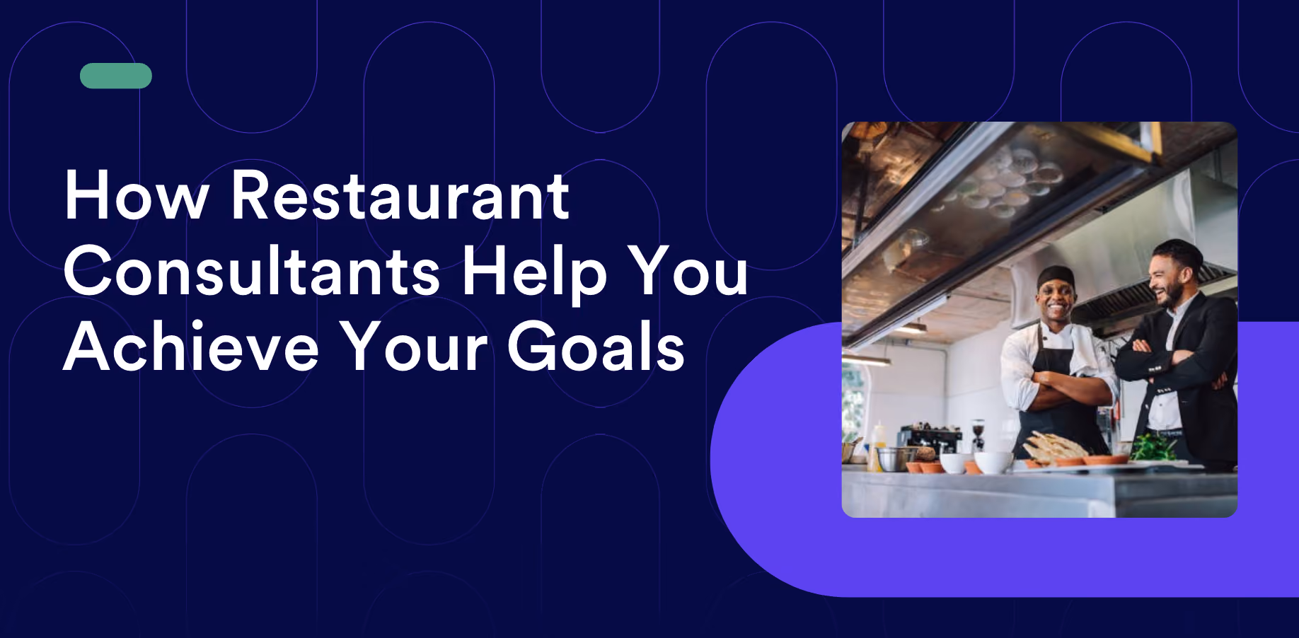 How Restaurant Consultants Help You Achieve Your Goals