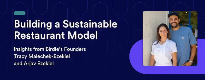 Building a Sustainable Restaurant Model: Insights from Birdie’s Founders