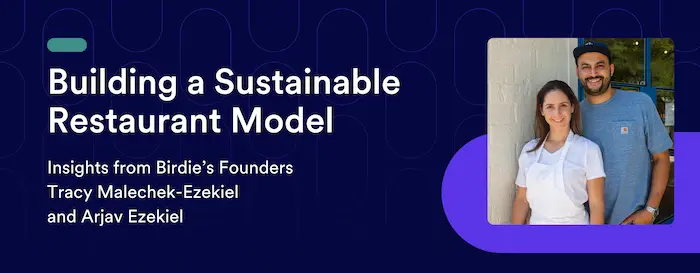 Building a Sustainable Restaurant Model: Insights from Birdie’s Founders