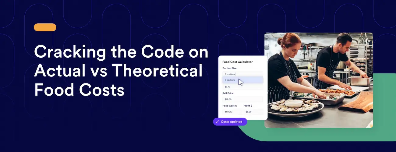 Cracking the Code on Actual vs Theoretical Food Costs