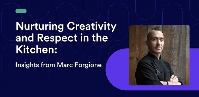 Nurturing Creativity and Respect in the Culinary World: Insights from Marc Forgione