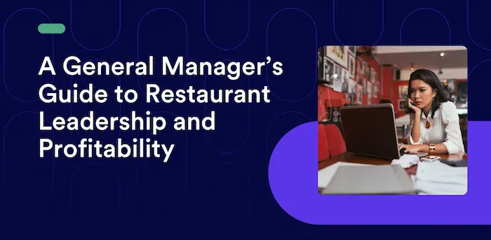 A General Manager’s Guide to Restaurant Leadership and Profitability