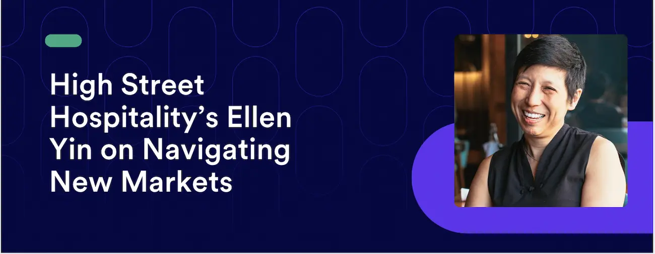 High Street Hospitality’s Ellen Yin on Navigating New Markets