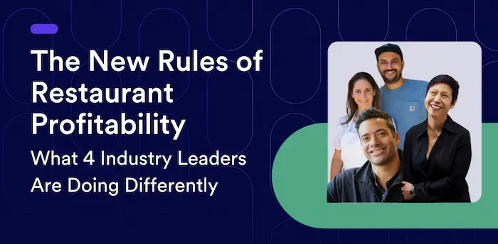 The New Rules of Restaurant Profitability:  What 4 Industry Leaders Are Doing Differently