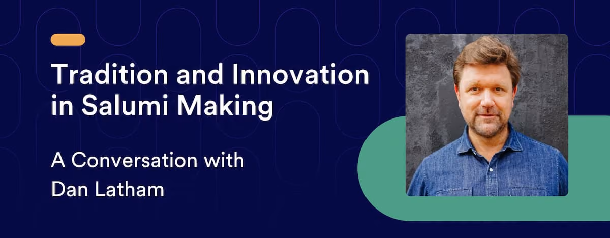 Tradition and Innovation in Salumi Making: A Conversation with Dan Latham