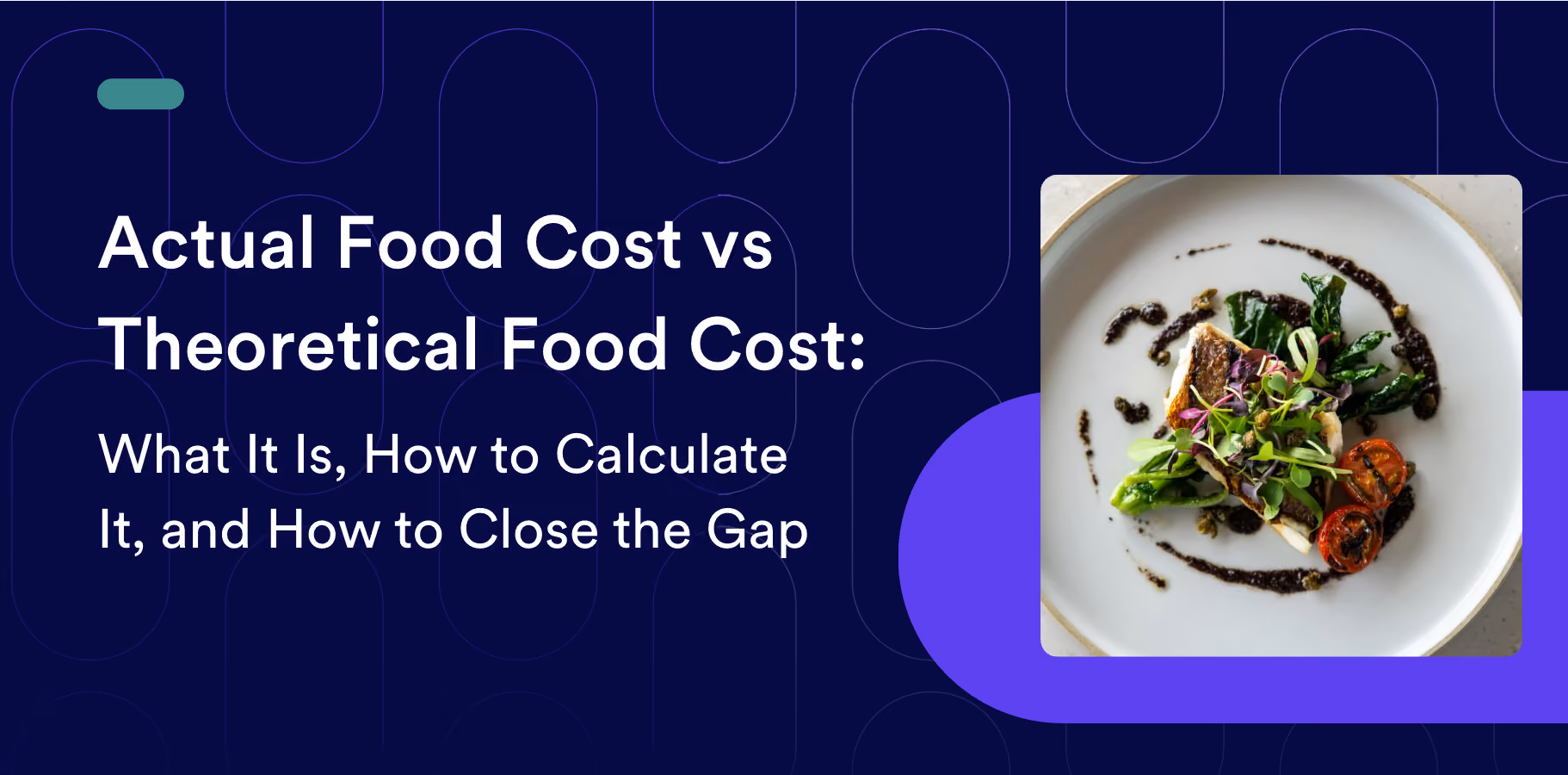 Actual vs Theoretical Food Cost: What It Is, How to Calculate It, and How to Close the Gap