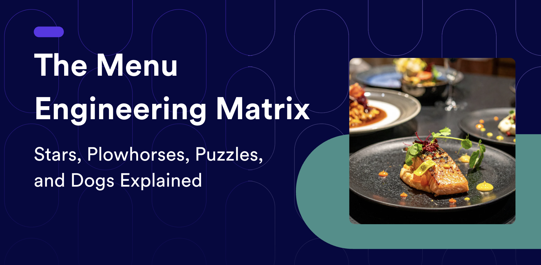 The Menu Engineering Matrix: Stars, Plowhorses, Puzzles, and Dogs Explained