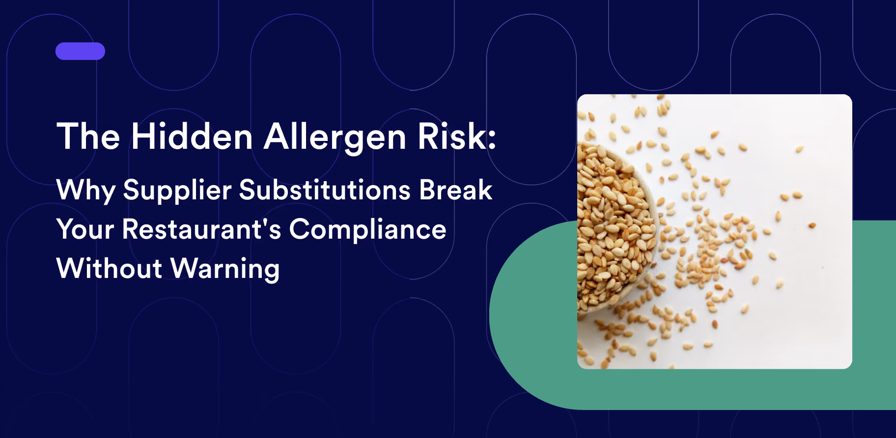 The Hidden Allergen Risk: Why Supplier Substitutions Break Your Restaurant's Compliance Without Warning