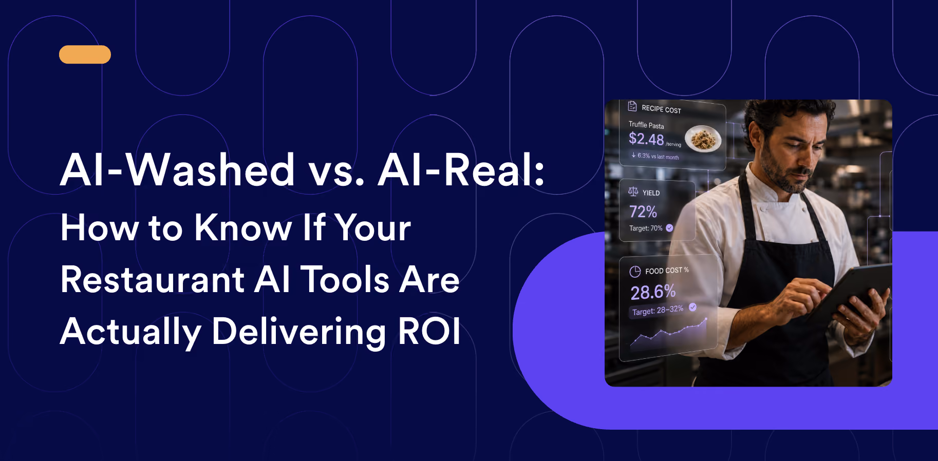 AI-Washed vs. AI-Real: How to Know If Your Restaurant AI Tools Are Actually Delivering ROI