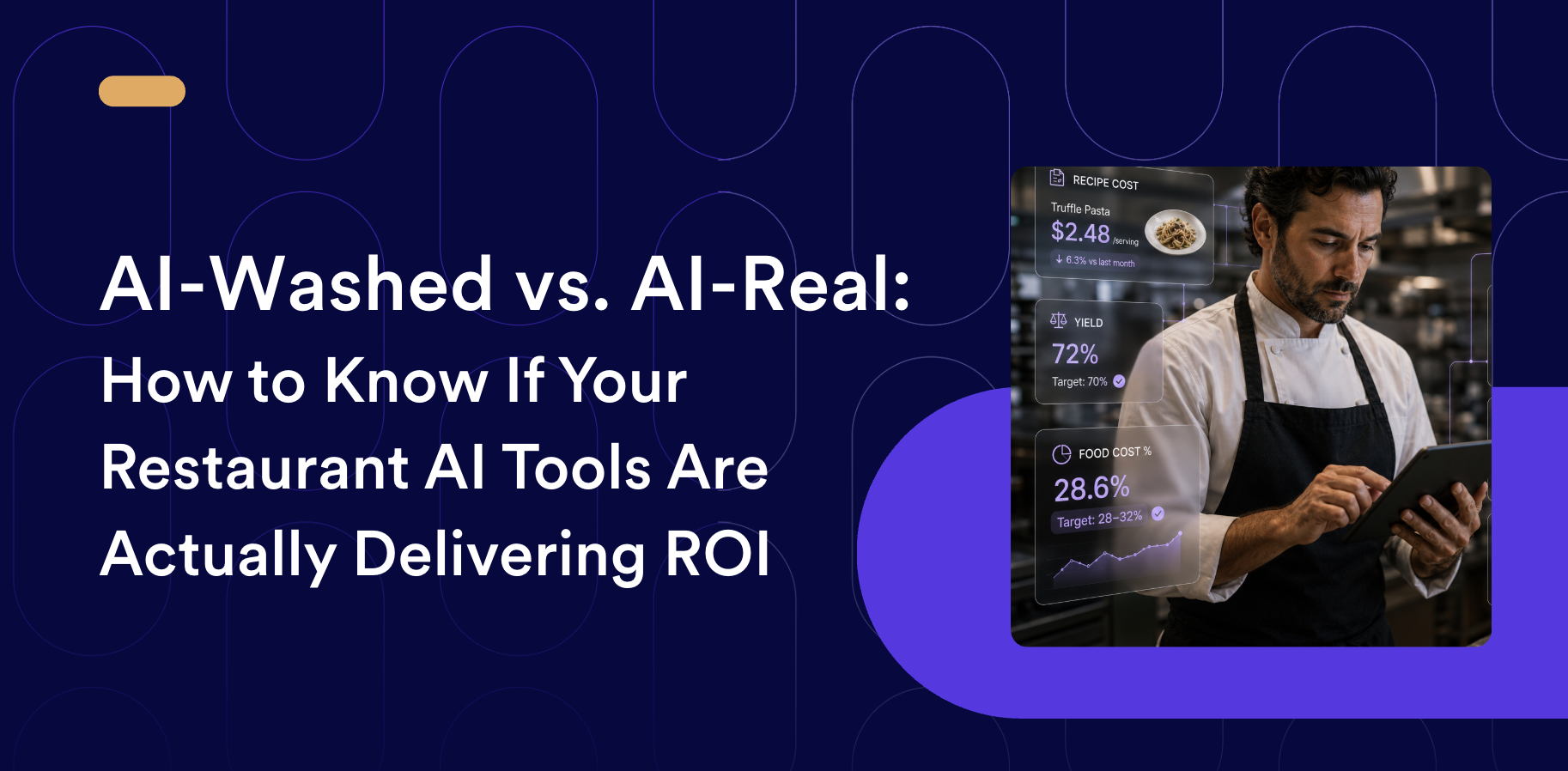 AI-Washed vs. AI-Real: How to Know If Your Restaurant AI Tools Are Actually Delivering ROI