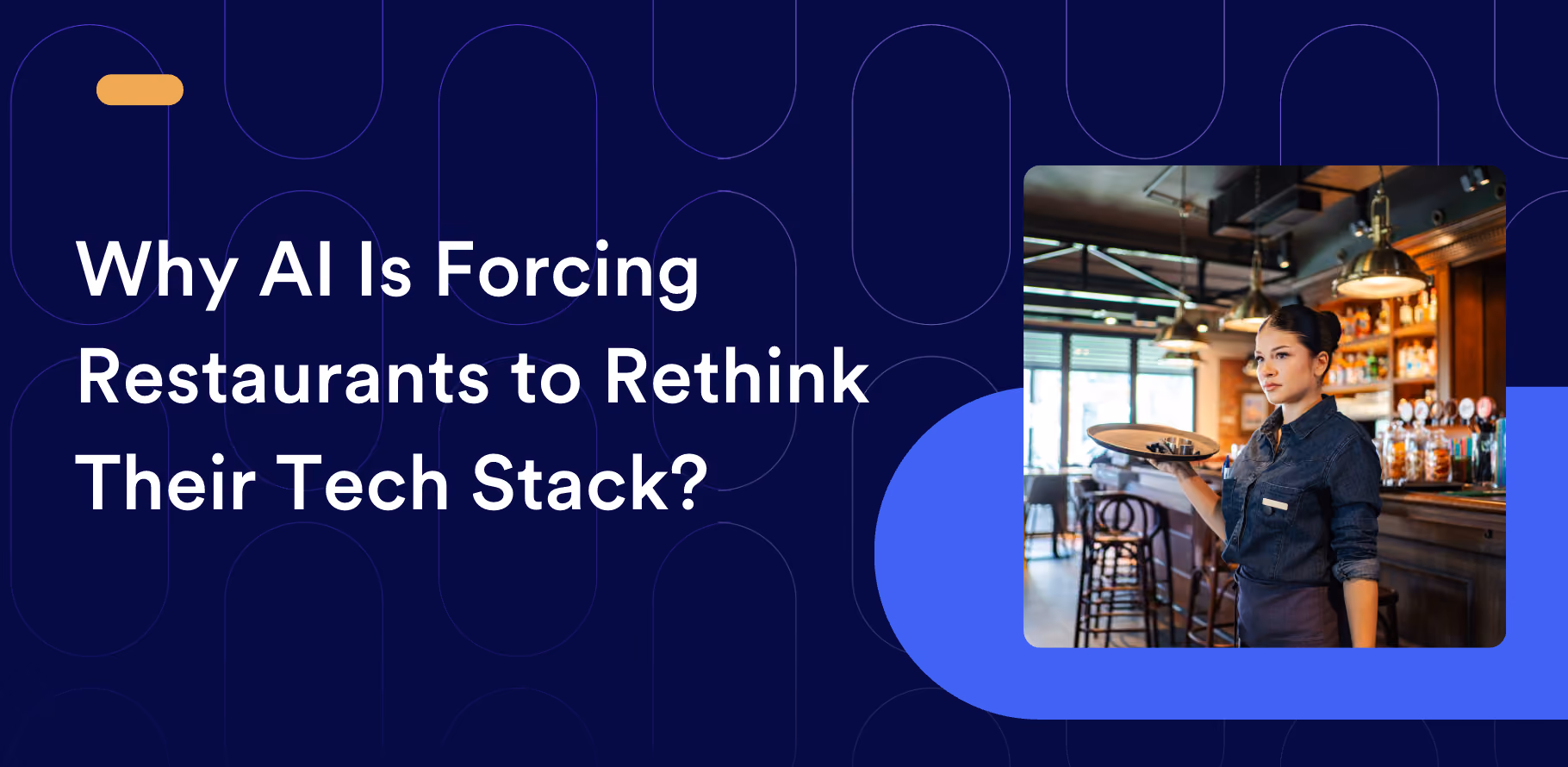 Why AI Is Forcing Restaurants to Rethink Their Tech Stack?