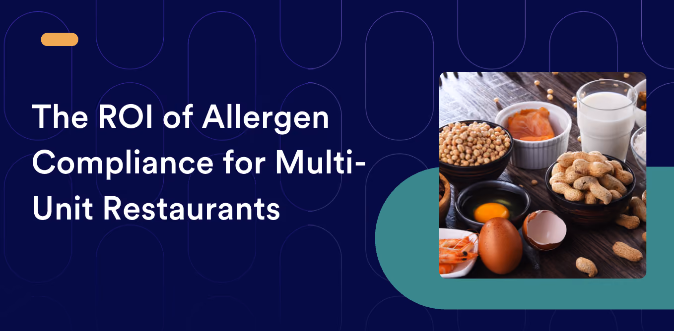 The ROI of Allergen Compliance for Multi-Unit Restaurants