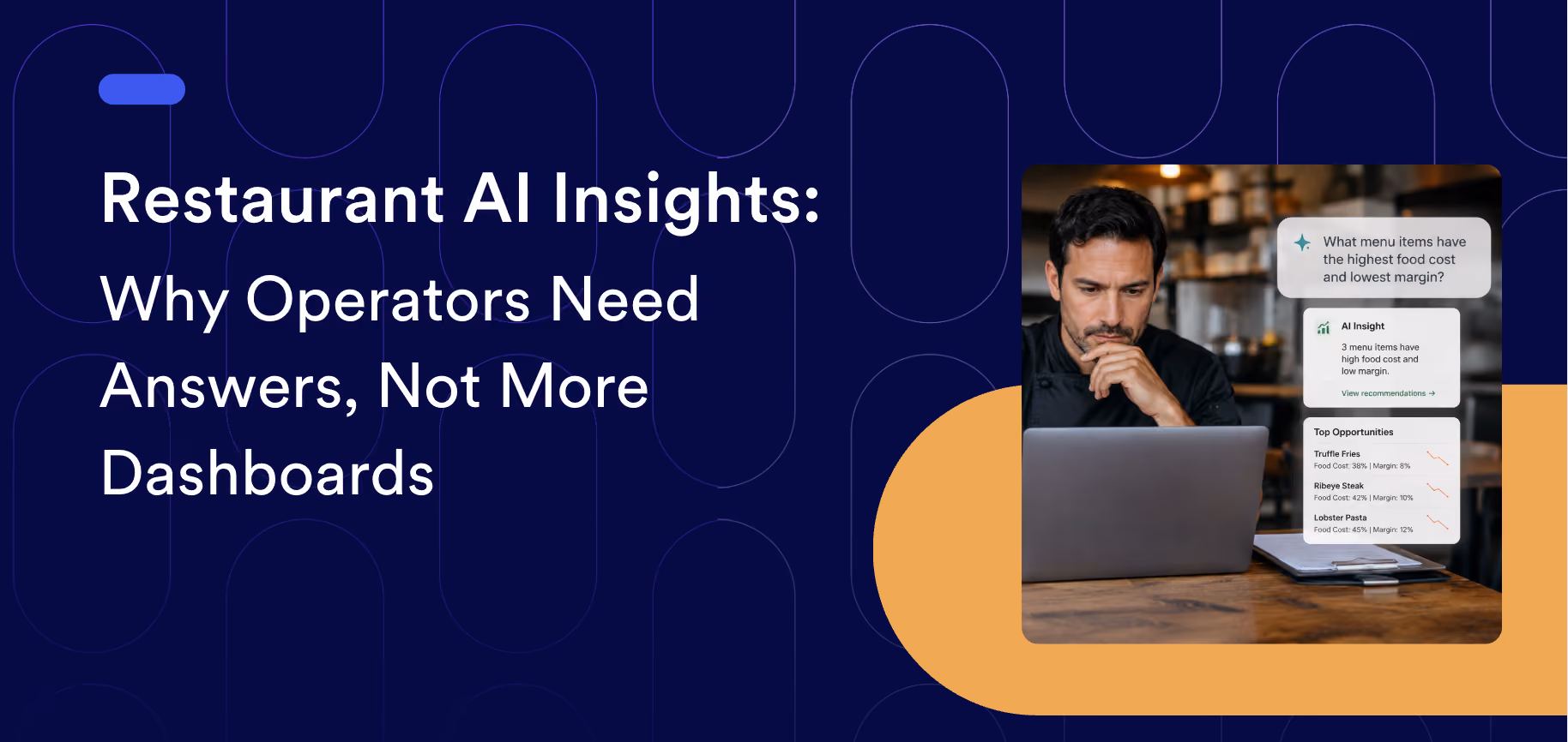 Restaurant AI Insights: Why Operators Need Answers, Not More Dashboards