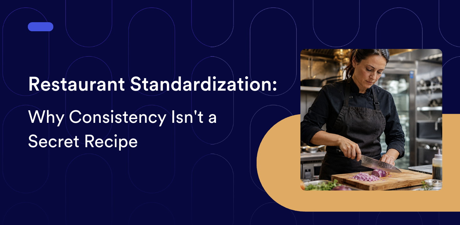 Recipe Standardization: Why Consistency Isn't a Secret Recipe